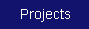 Projects